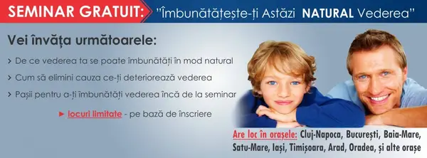 Imbunatateste-ti astazi natural vederea