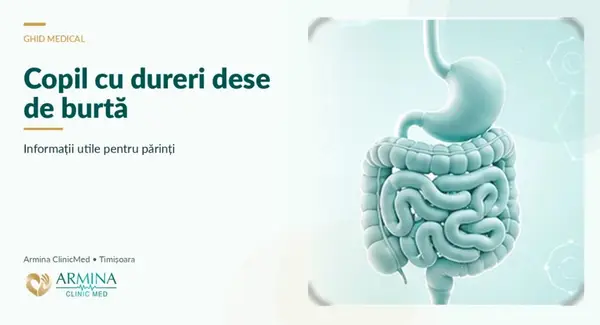Copil cu dureri dese de burtă, ce medic este indicat și ce trebuie evaluat